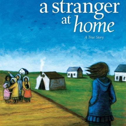 A Stranger At Home: A True Story