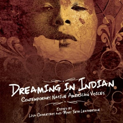 Dreaming in Indian: Contemporary Native American Voices