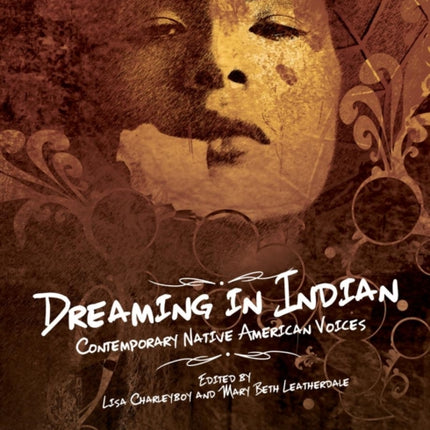 Dreaming in Indian: Contemporary Native American Voices