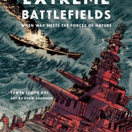 Extreme Battlefields: When War Meets the Forces of Nature