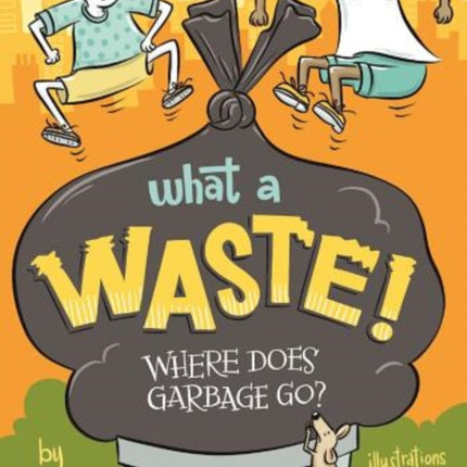 What a Waste: Where Does Garbage Go?