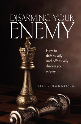 Disarming Your Enemy: How to Defensively and