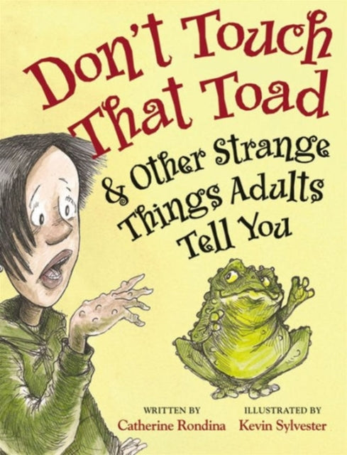 Don't Touch That Toad and Other Strange Things