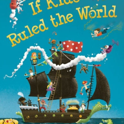 If Kids Ruled the World