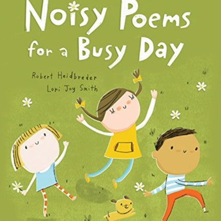 Noisy Poems for a Busy Day