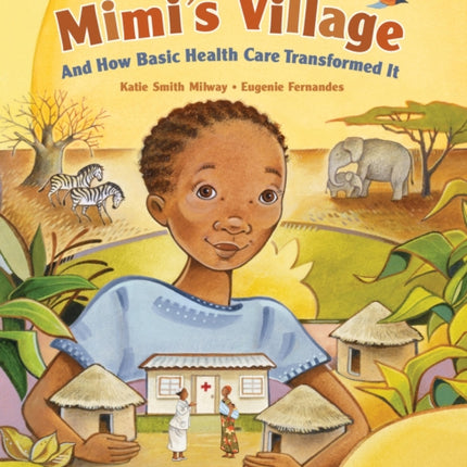 Mimi's Village and How Basic Health Care Transformed It