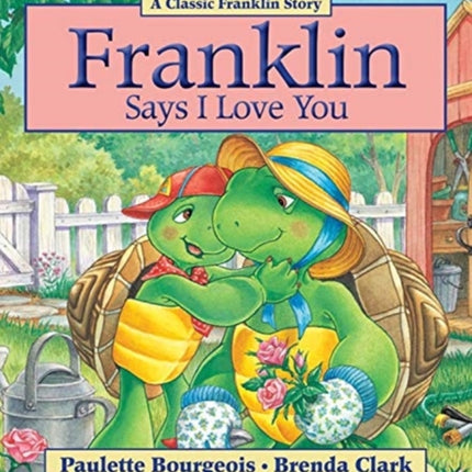 Franklin Says I Love You