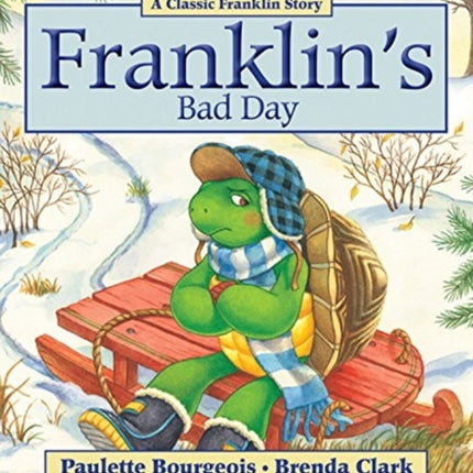 Franklin's Bad Day