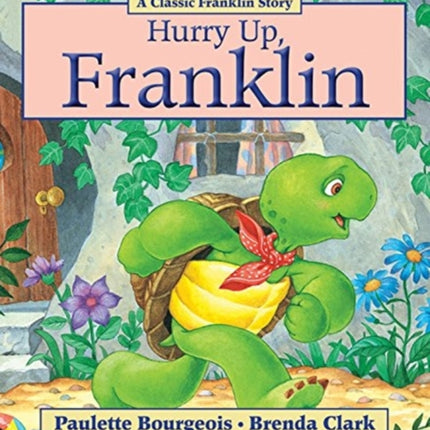 Hurry Up, Franklin