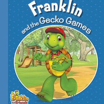 Franklin and the Gecko Games: Franklin and Friends