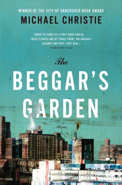 The Beggar's Garden: Stories, the