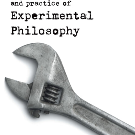 The Theory and Practice of Experimental Philosophy