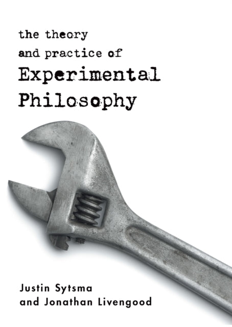 The Theory and Practice of Experimental Philosophy