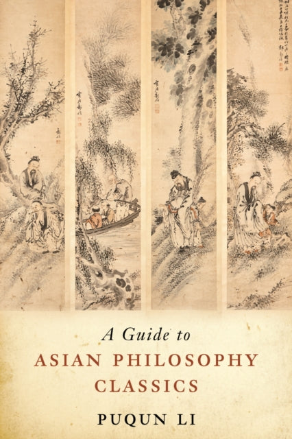 A Guide to Asian Philosophy Classics