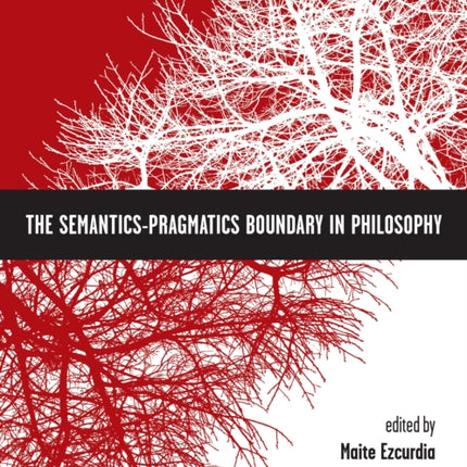 The Semantics-Pragmatics Boundary in Philosophy