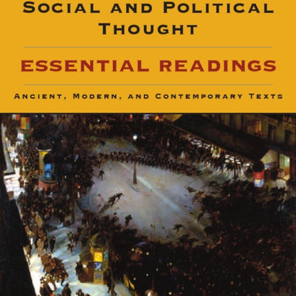 The Broadview Anthology of Social and Political Thought: Essential Readings