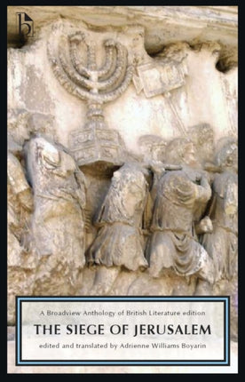 The Siege of Jerusalem: A Broadview Anthology of