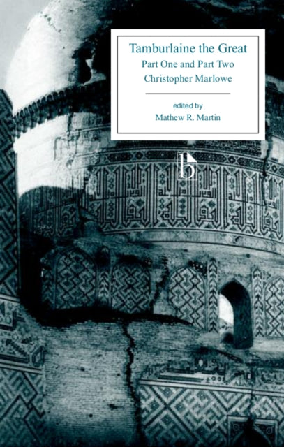 Tamburlaine the Great: Parts One and Two