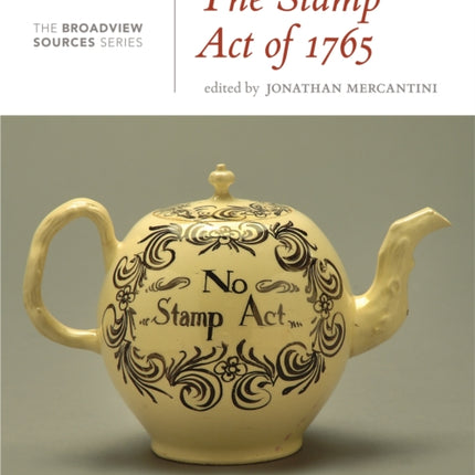The Stamp Act Crisis: A History in Documents