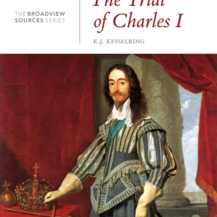 The Trial of Charles I: A History in Documents