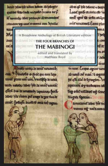 The Four Branches of The Mabinogi: A Broadview Anthology of British Literature Edition