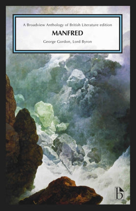 Manfred: A Broadview Anthology of British