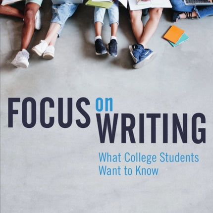 Focus on Writing What College Students Want to