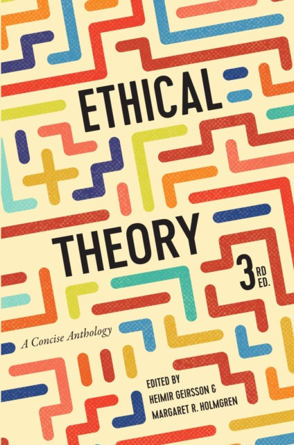 Ethical Theory: A Concise Anthology