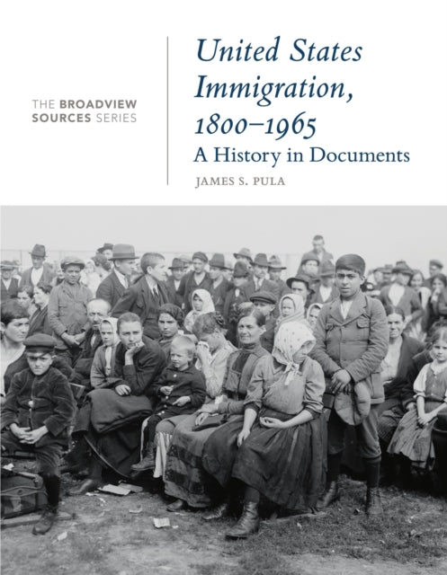 United States Immigration, 1800-1965: A History in Documents