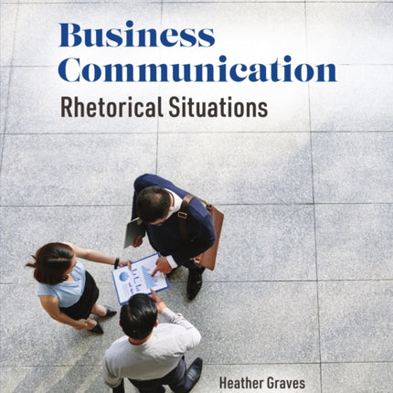 Business Communication: Rhetorical Situations