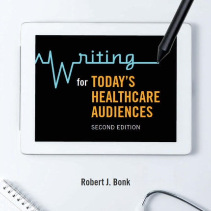 Writing for Today's Healthcare Audiences