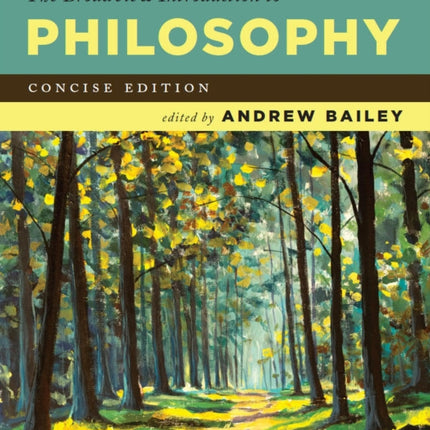 The Broadview Introduction to Philosophy Concise Edition
