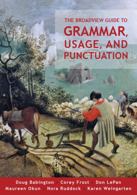 The Broadview Guide to Grammar Usage and Punctuation