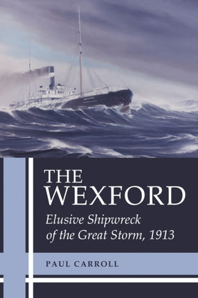 The Wexford: Elusive Shipwreck of the Great