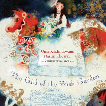 The Girl of the Wish Garden: A Thumbelina Story