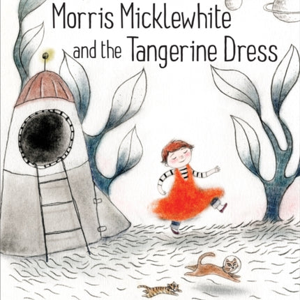 Morris Micklewhite and the Tangerine Dress