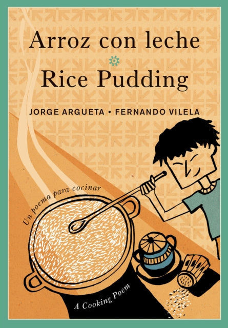 Arroz con leche / Rice Pudding: Un poema para cocinar / A Cooking Poem