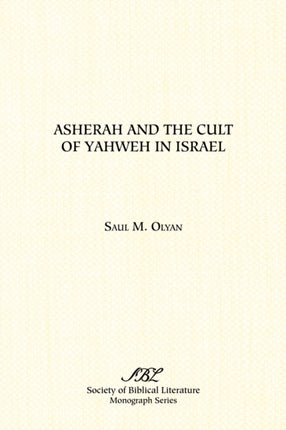 Asherah and the Cult of Yahweh in Israel
