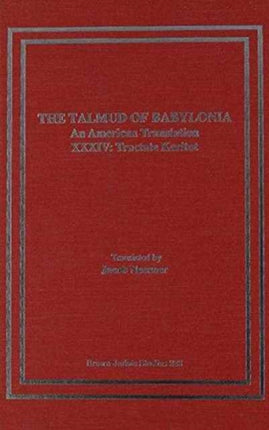 The Talmud of Babylonia: An American Translation XXXIV: Tractate Keritot