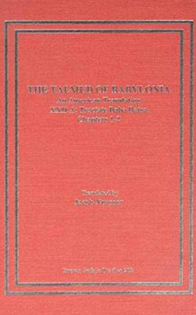 The Talmud of Babylonia: An American Translation XXII:Tractate Baba Batra, Vol. A