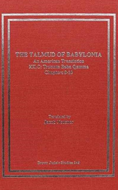 The Talmud of Babylonia: An American Translation XX:Tractate Baba Qamma, Vol. C