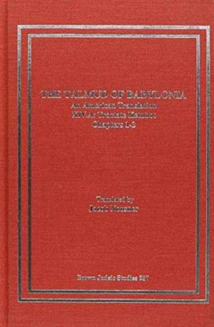 The Talmud of Babylonia: An American Translation XIV : Tractate Ketubot, Vol. A