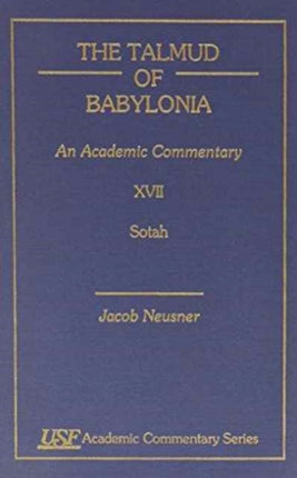 The Talmud of Babylonia: An Academic Commentary: XVII, Sotah