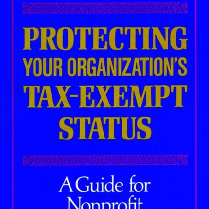 Protecting Your Organization's Tax-Exempt Status: