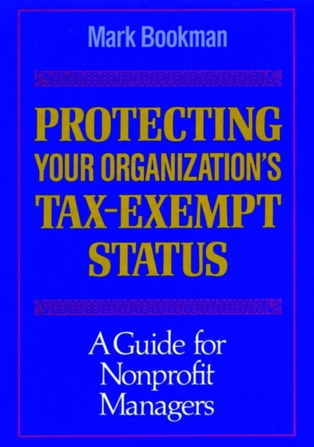 Protecting Your Organization's Tax-Exempt Status: