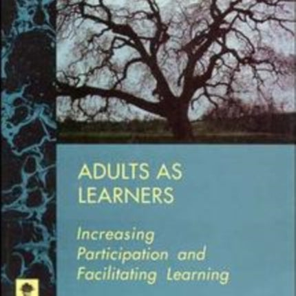 Adults as Learners: Increasing Participation and