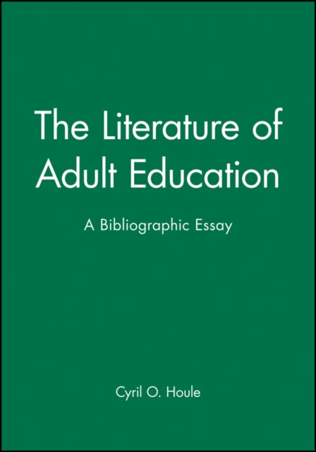 The Literature of Adult Education: A Bibliographic Essay