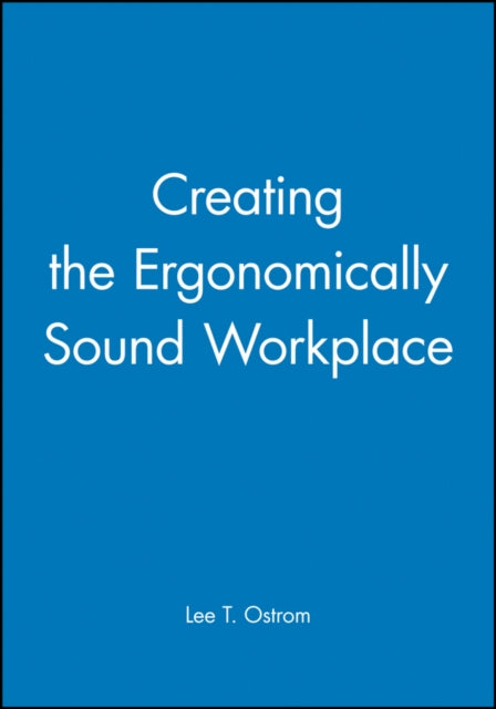 Creating the Ergonomically Sound Workplace