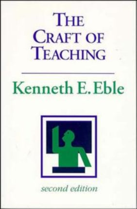 The Craft of Teaching: A Guide to Mastering the Professor's Art