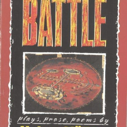 The Battle: Plays, Prose, Poems